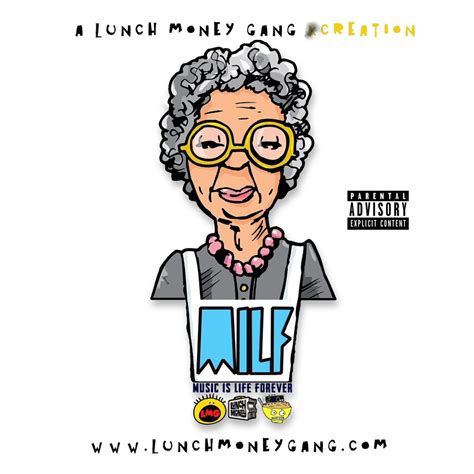 Lunch Money Gang - M.I.L.F. (Music Is Life Forever) Lyrics ...